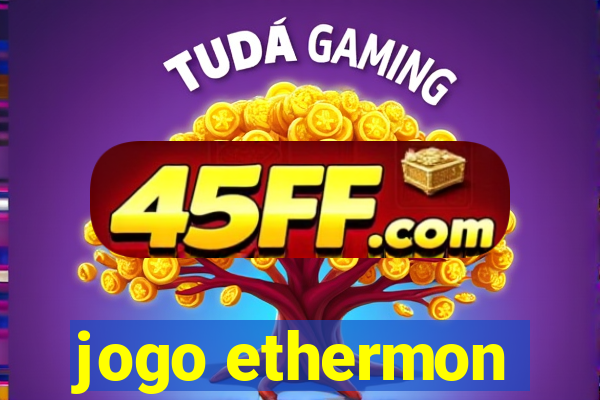 jogo ethermon